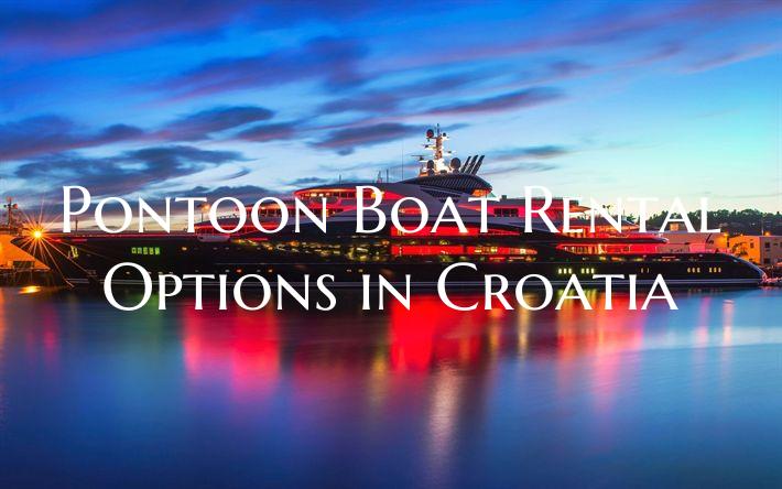 Pontoon Boat Rental Options ...