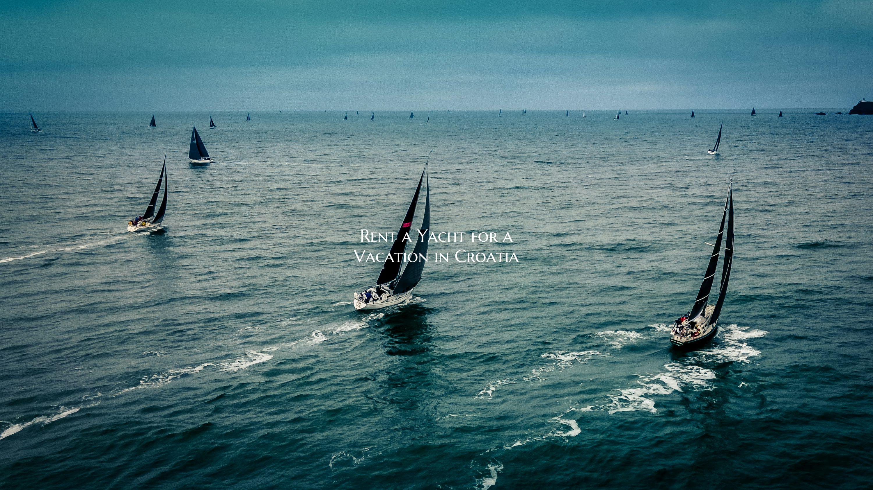 Rent a Yacht for a Vacation ...