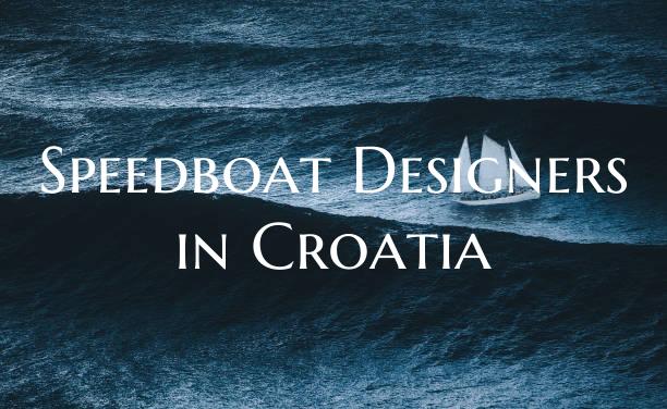 Speedboat Designers in Croat...