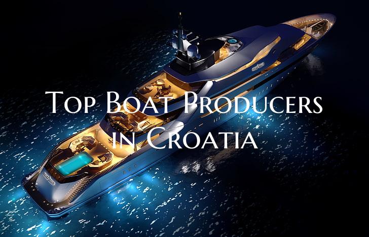 Top Boat Producers in Croati...